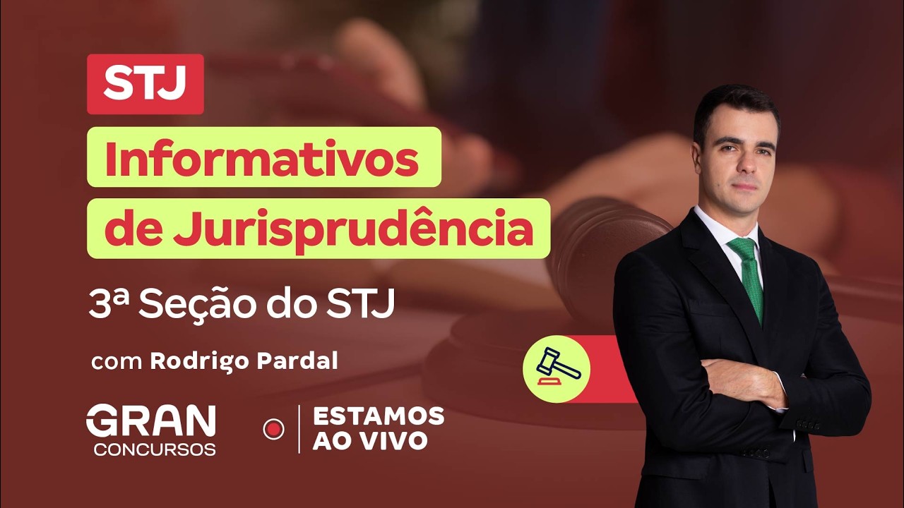 Informativos STJ com Rodrigo Pardal