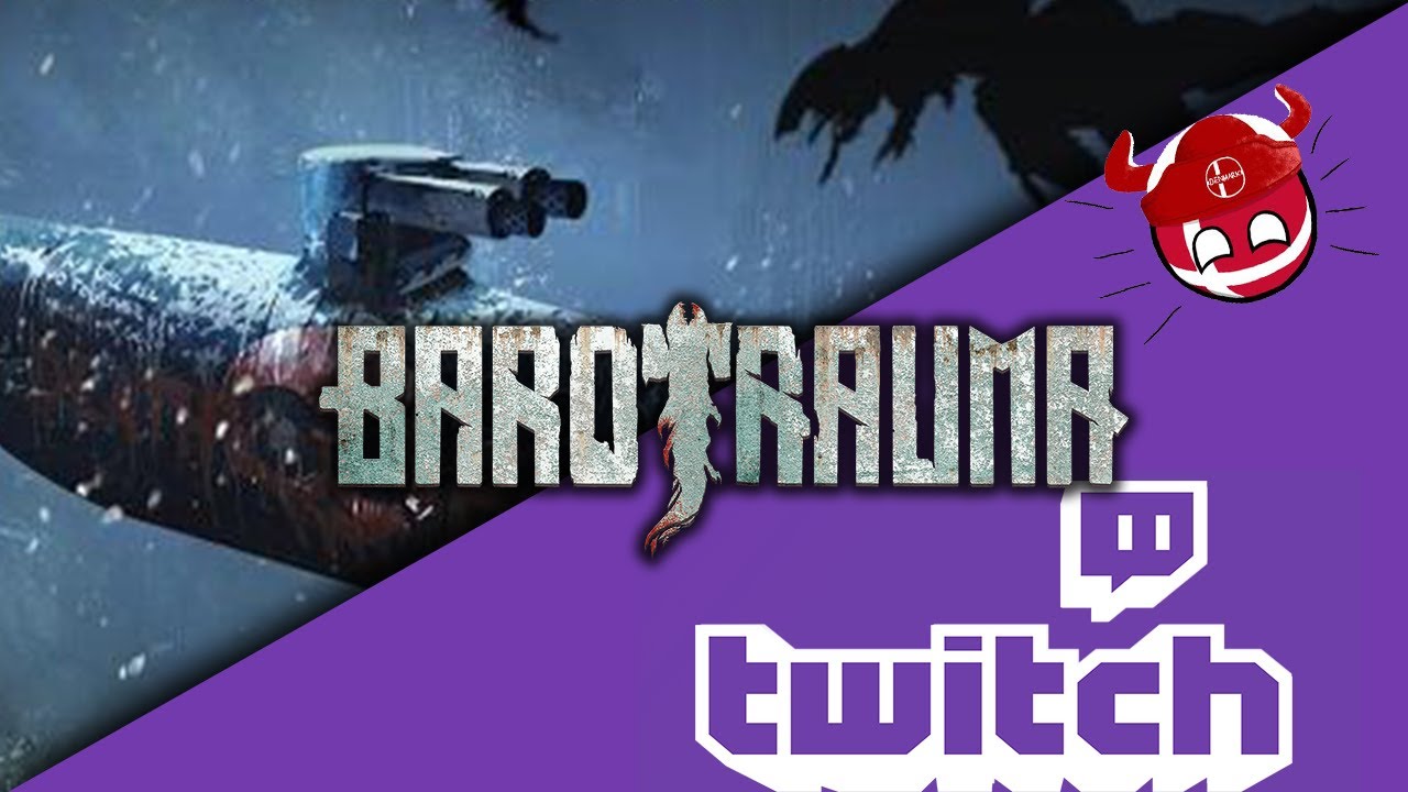 [Barotrauma] Bokoen1 Twitch Stream - 25.04.2021