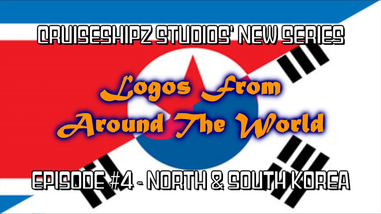 Logos From Around The World - Episode #4 - North Korea and South Korea