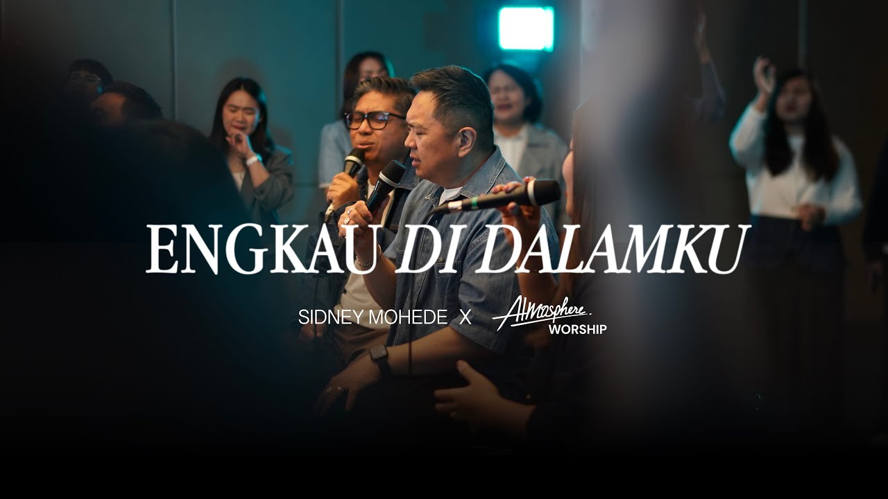 Engkau di Dalamku | Atmosphere Worship Ft. Sidney Mohede (Live Worship Session)