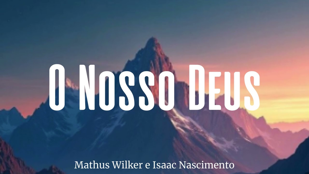 O Nosso Deus | Matheus Wilker e Isaac Nascimento - CCB  Avulso