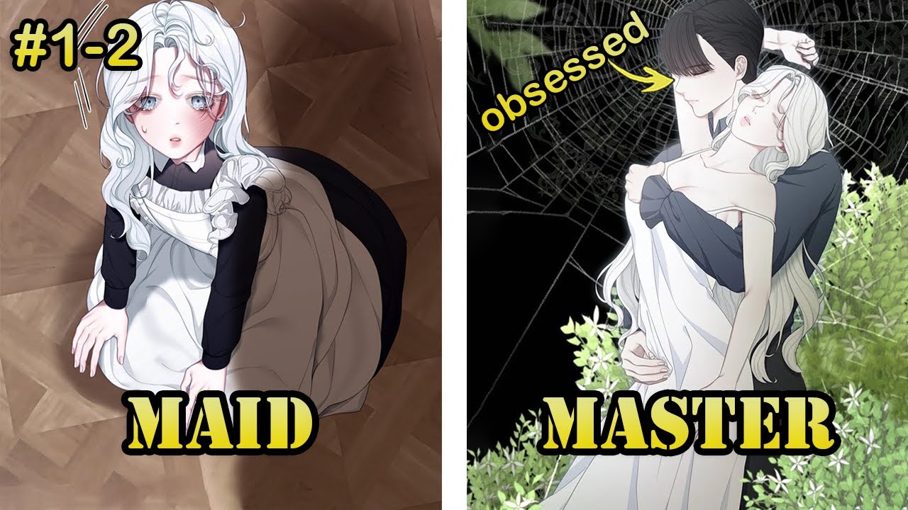She Is An Innocent And Beautiful Maid But No Longer Desires Her Obsessive Master (1-2) Manhwa Recap