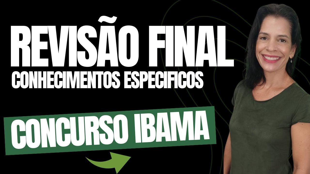 [REVISÃO FINAL] CONCURSO IBAMA: CONHECIMENTOS ESPECÍFICOS - PROF. LILIAN