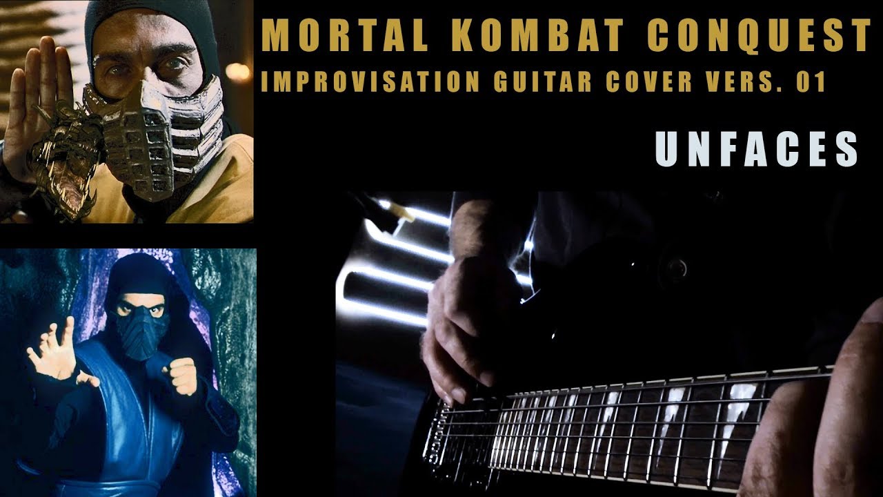 UNFACES - MORTAL KOMBAT CONQUEST (improvisation cover vers. 01)