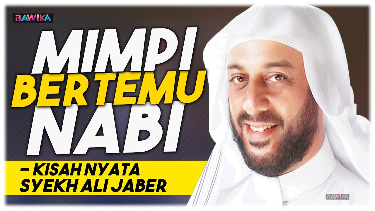 SYEKH ALI JABER MIMPI BERTEMU NABI MUHAMMAD