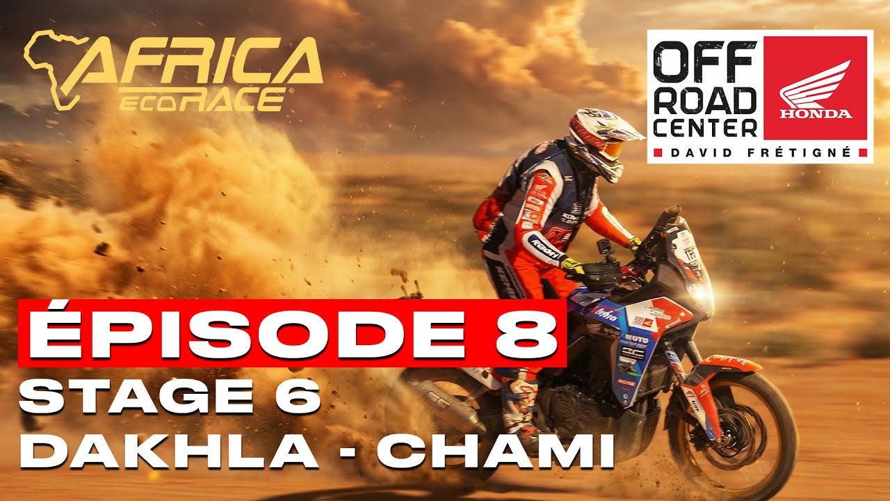 ÉPISODE 8 - AER 2026 - DAKHLA / CHAMI