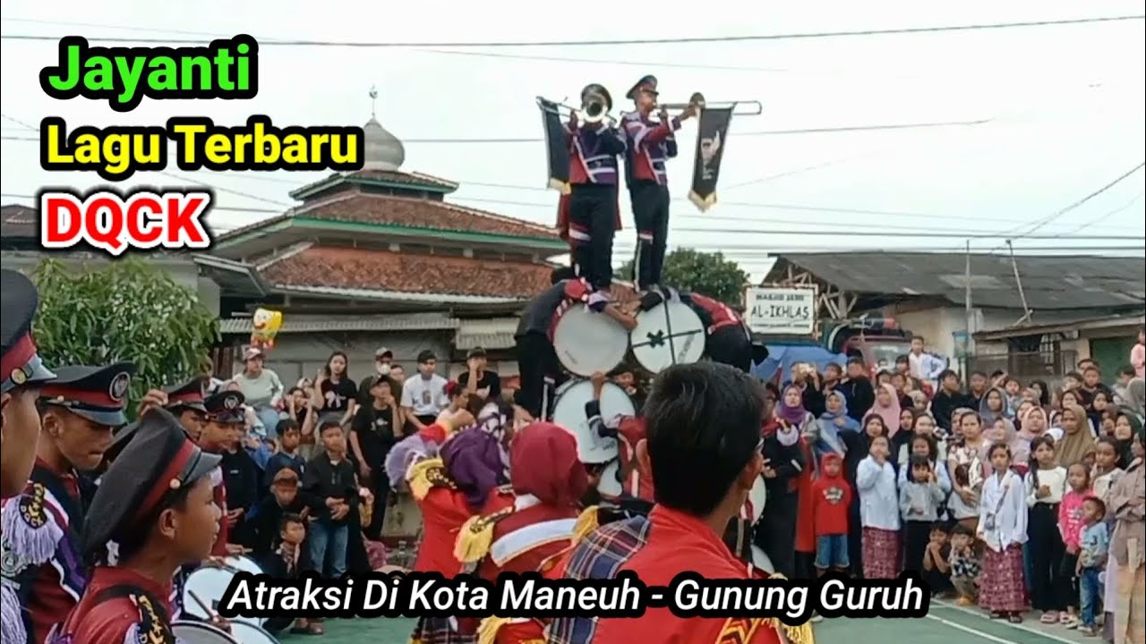 Raos Pisan !! Drumband DQCK Di Gunung Guruh Kotamaneuh || Jayanti Versi DQCK Corp