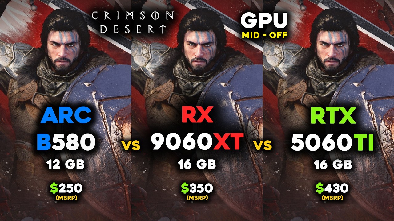 Arc B580 против RX 9060XT против RTX 5060Ti &mdash; Crimson Desert | Битва видеокарт среднего сегмента