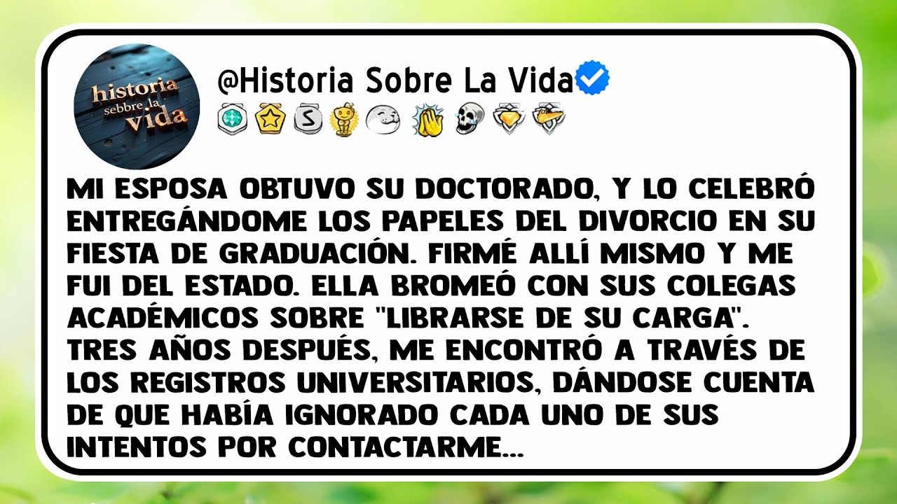 Mi esposa obtuvo su doctorado, y lo celebró entregándome los papeles del divorcio en su fiesta de...