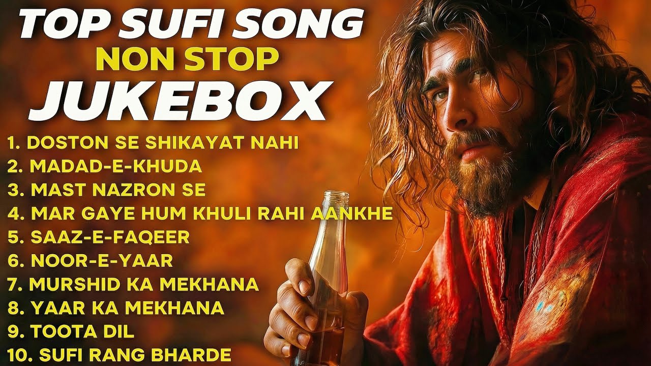 Top 10 Sufi Sad Songs ❤️&zwj;🔥 Nonstop Jukebox | Dil Todne Wale Sufi Songs | New Best Sufi Playlist 2026