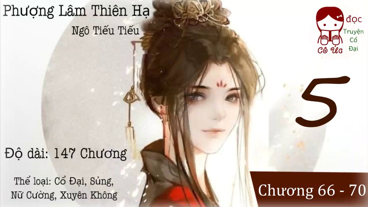 PHẦN 5｜Phượng Lâm Thiên Hạ｜Xuyên Không, Nữ Cường