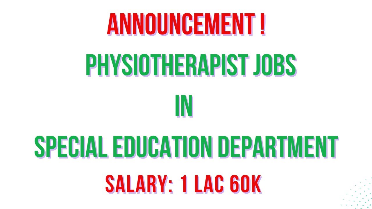 Physiotherapist Jobs Announcement 2025 | Special Education Department