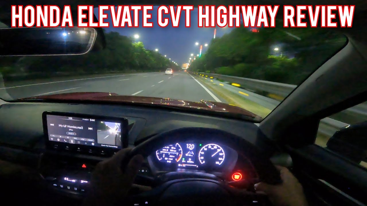 2024 HONDA ELEVATE CVT HIGHWAY REVIEW | RPM & NVH at Cruising Speeds of 100-120 kmph