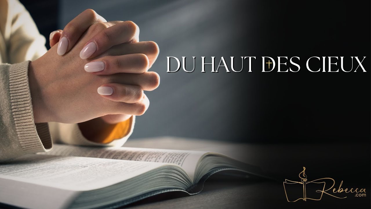 Du haut des cieux  | Versets bibliques audio avec textes