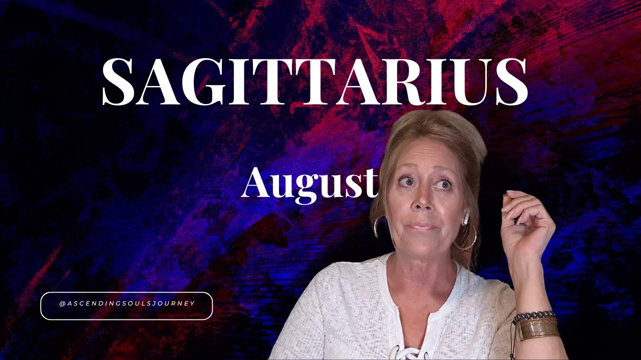 Sagittarius - The Rise or Fall of Sagittarius!! August 2024 Channeled Psychic Tarot General