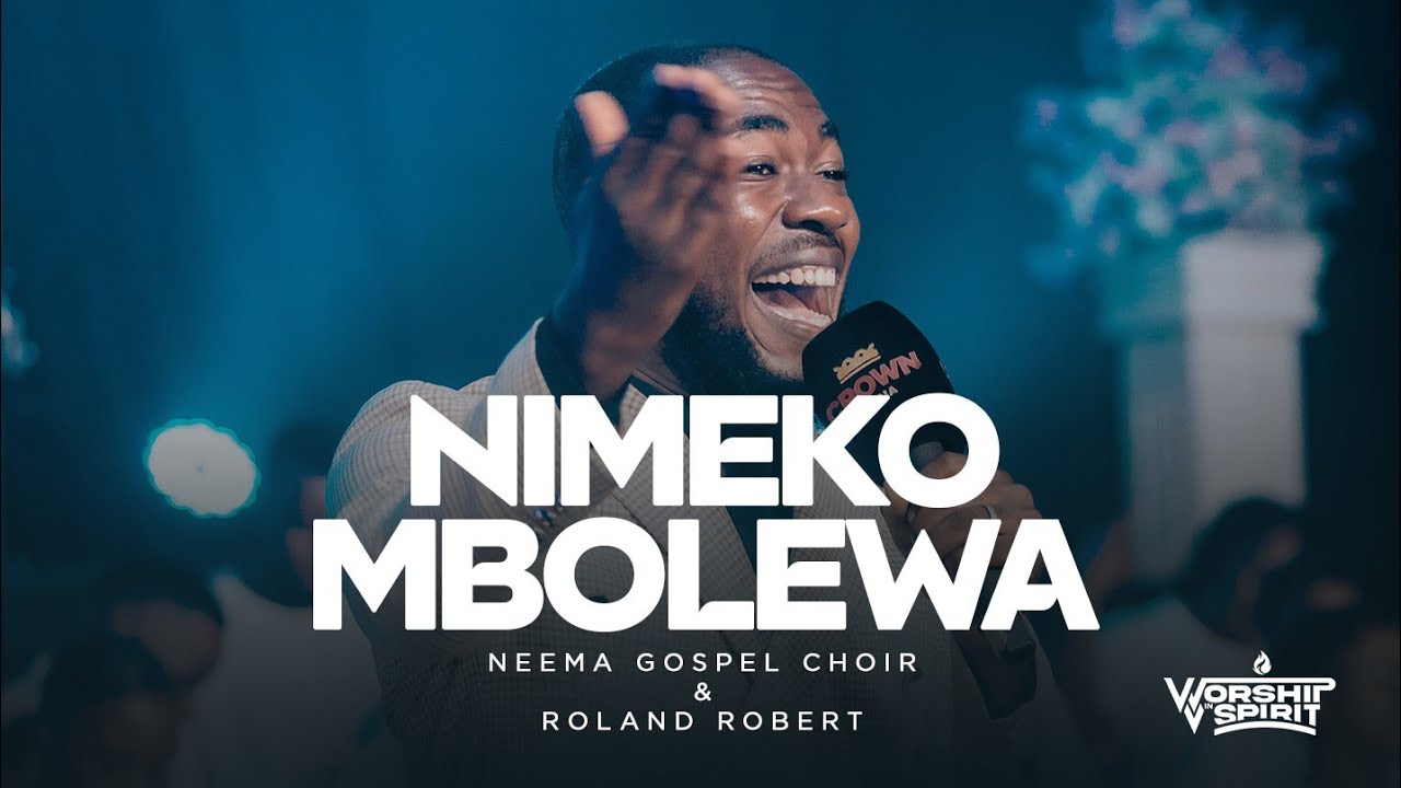 Neema Gospel Choir & Roland Robert - Nimekombolewa (Live)// WORSHIP IN SPIRIT