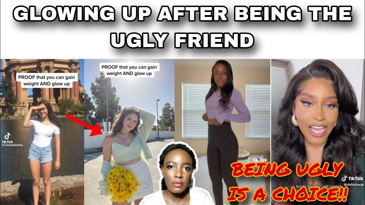 WOMEN THAT GLOW UP AFTER BEING THE UGLY FRIEND BECOME PICK ME FEMALES I GROWING UP UGLY