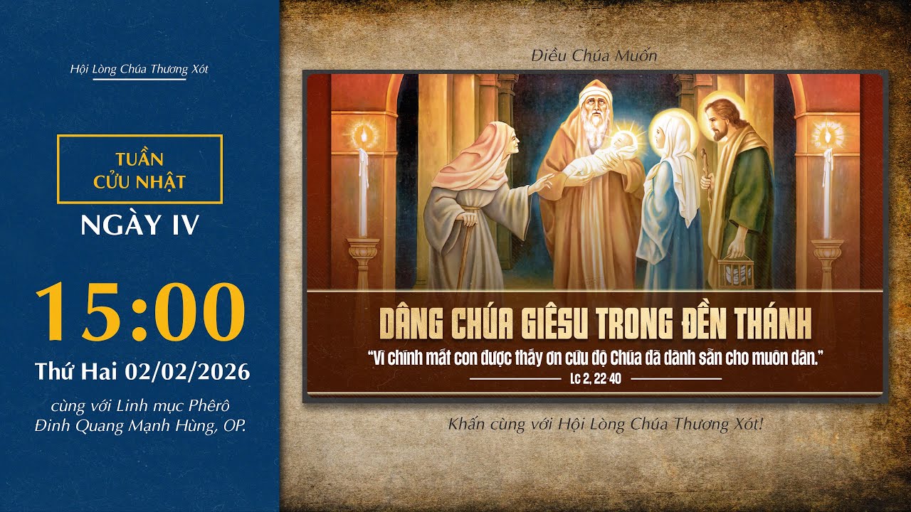 🔴 Lòng Thương Xót | 02/02/2026 | Ngày IV - Thứ Hai Tuần IV Mùa Thường Niên