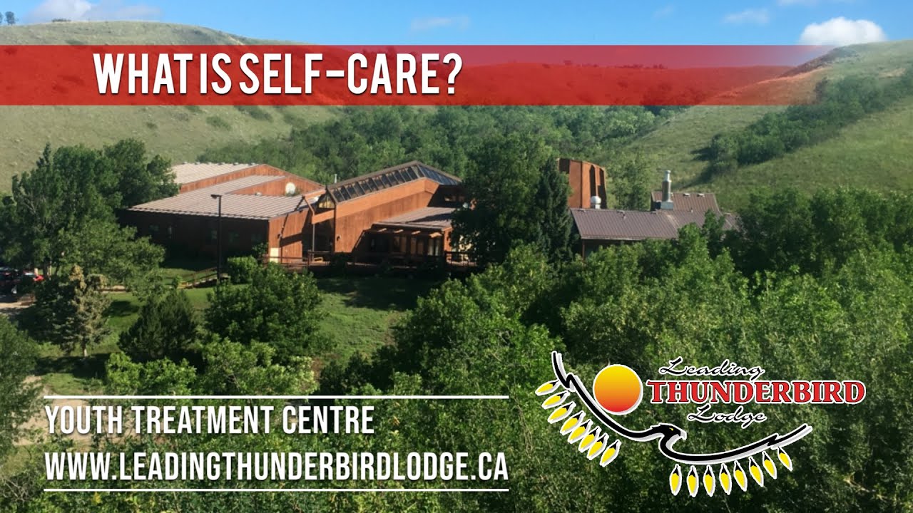 Leading Thunderbird Lodge - What Is Self Care?