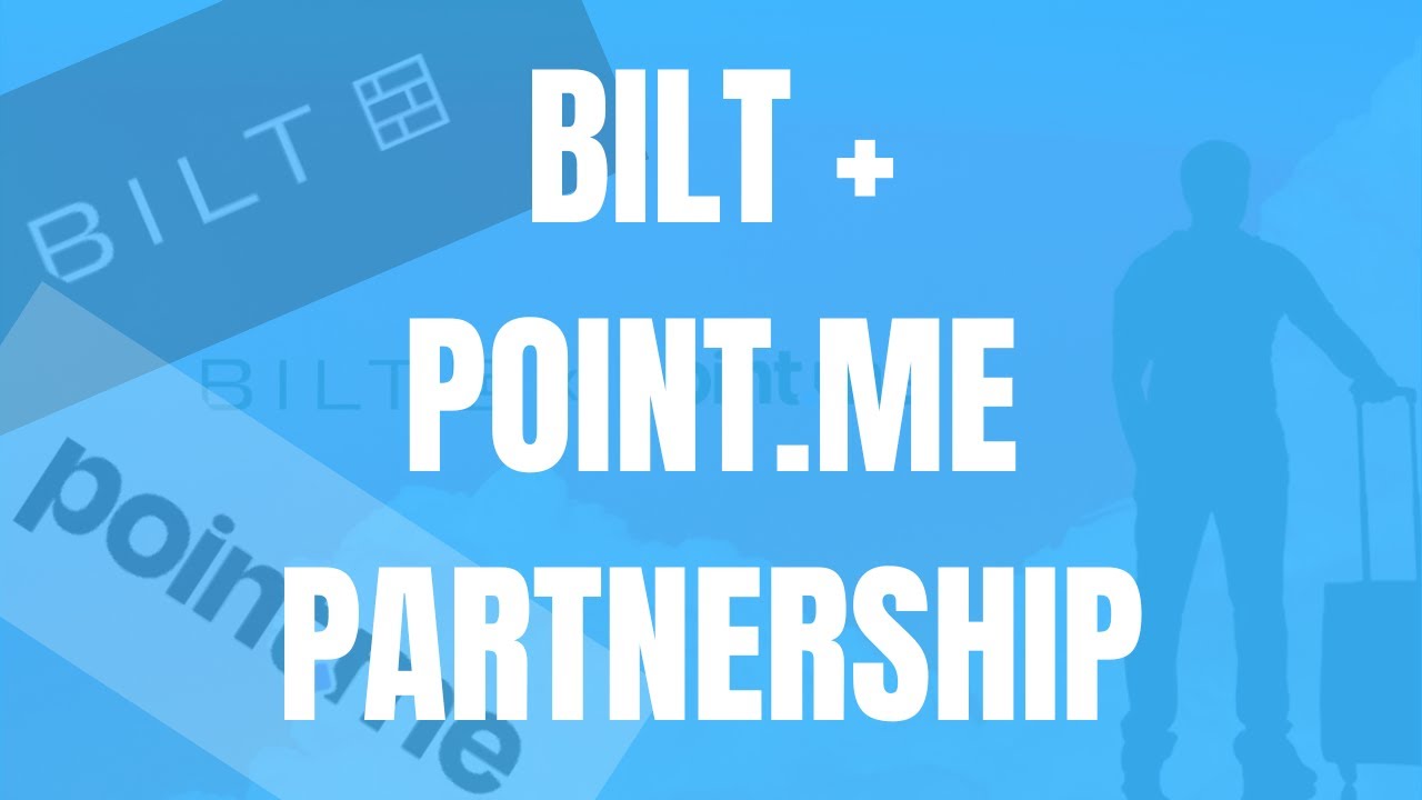 Maximize Your Miles with Bilt Rewards and Point.Me's New Partnership