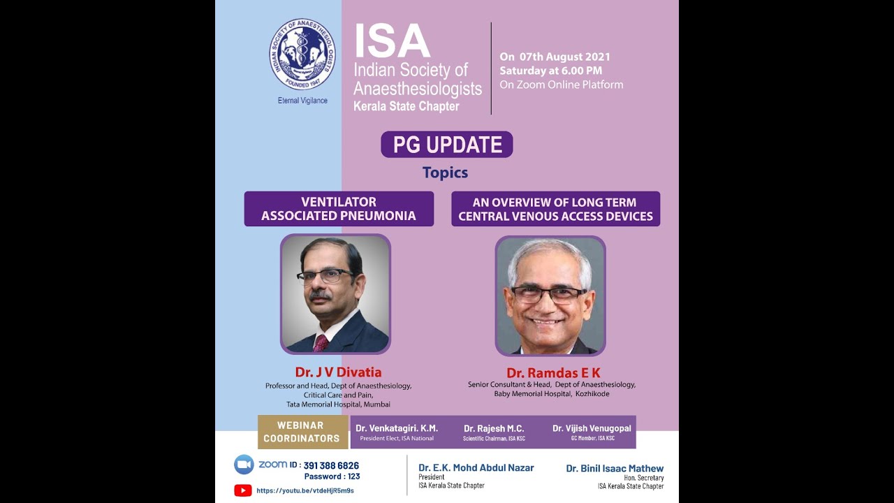Ventilator Associated Pneumonia, An overview of long term Central Venous Access ISA Kerala PG Update