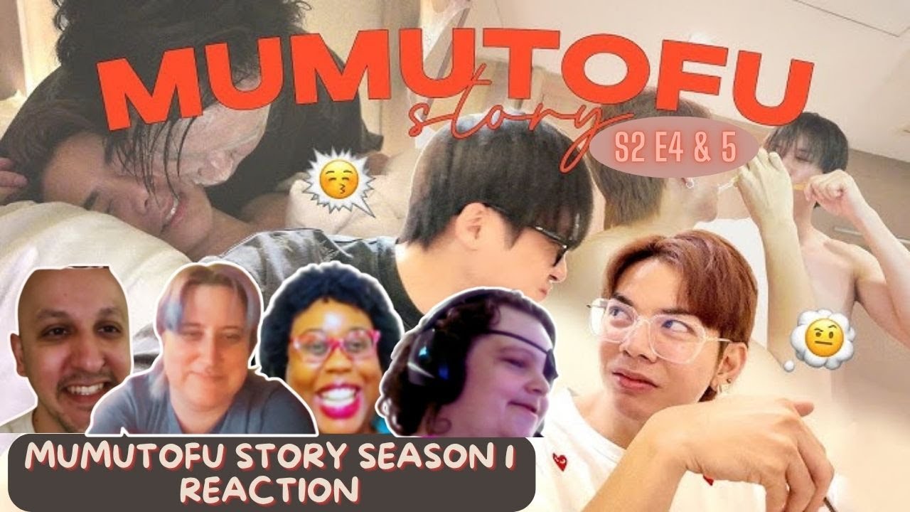 มูมู่เต้าหู้สตอรี่ | MUMU-TOFU STORY  S2 EP 6 & 7- REACTION