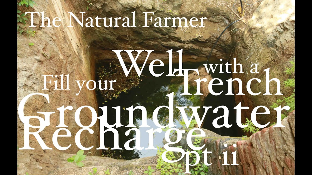 Recharging A Well part ii - John Kaisner The Natural Farmer