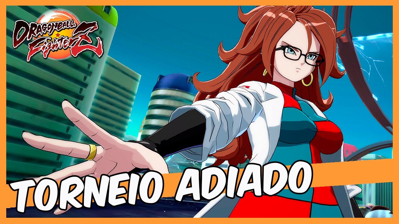 Torneio do FighterZ no Dragon Ball Games Battle Hour &eacute; adiado, mas Android 21 ainda pode aparecer