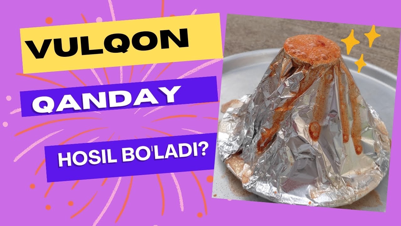 Bolalarga vulqonlar qanday paydo bo'lishini kichik tajriba bilan o'rgatamiz. 🌋