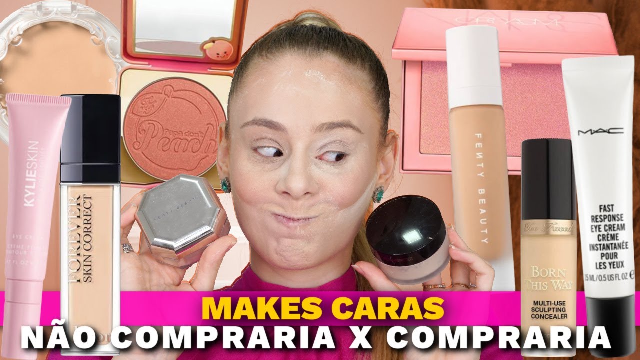 MAQUIAGENS CARAS que eu NÃO COMPRARIA NOVAMENTE vs QUE EU COMPRARIA
