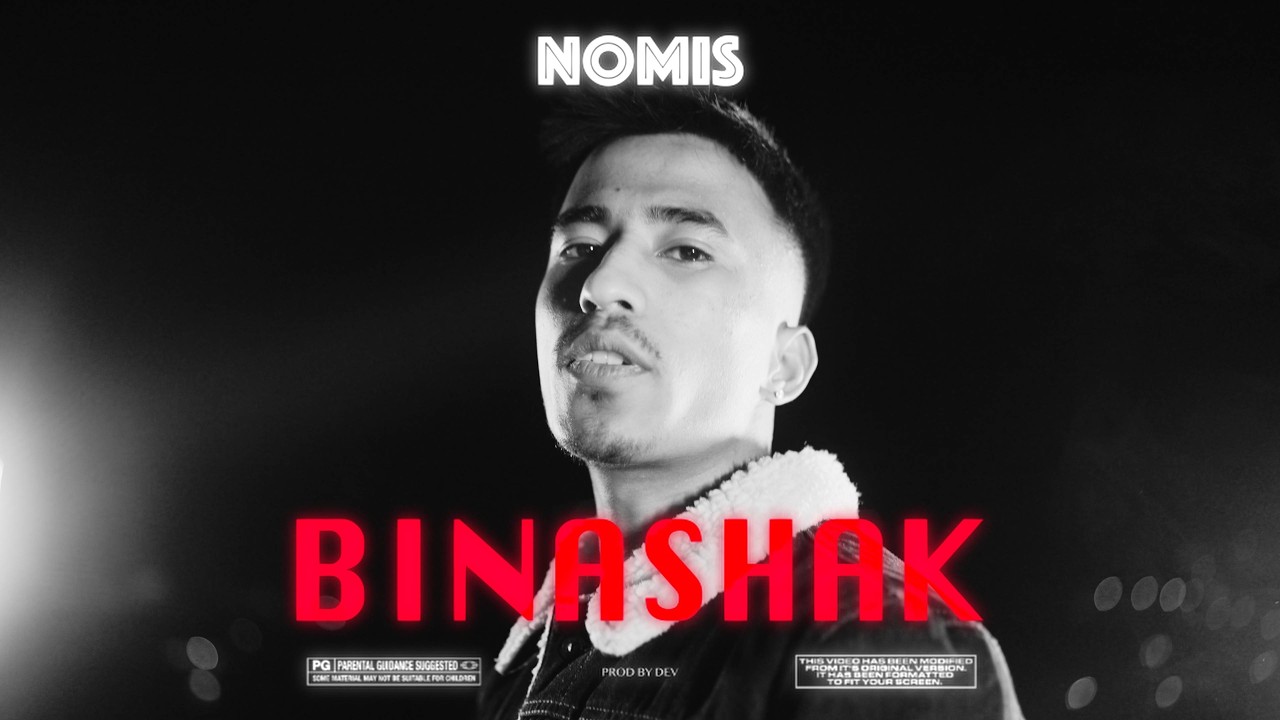 NOMIS - BINASHAK ( PROD BY @Dev_is_ill  ) OFFICIAL MV