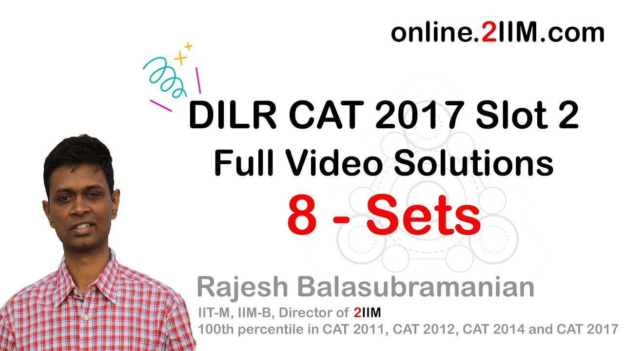DILR CAT 2017 Slot 2 - Full Video Solutions | LRDI 2017 | DILR 2017