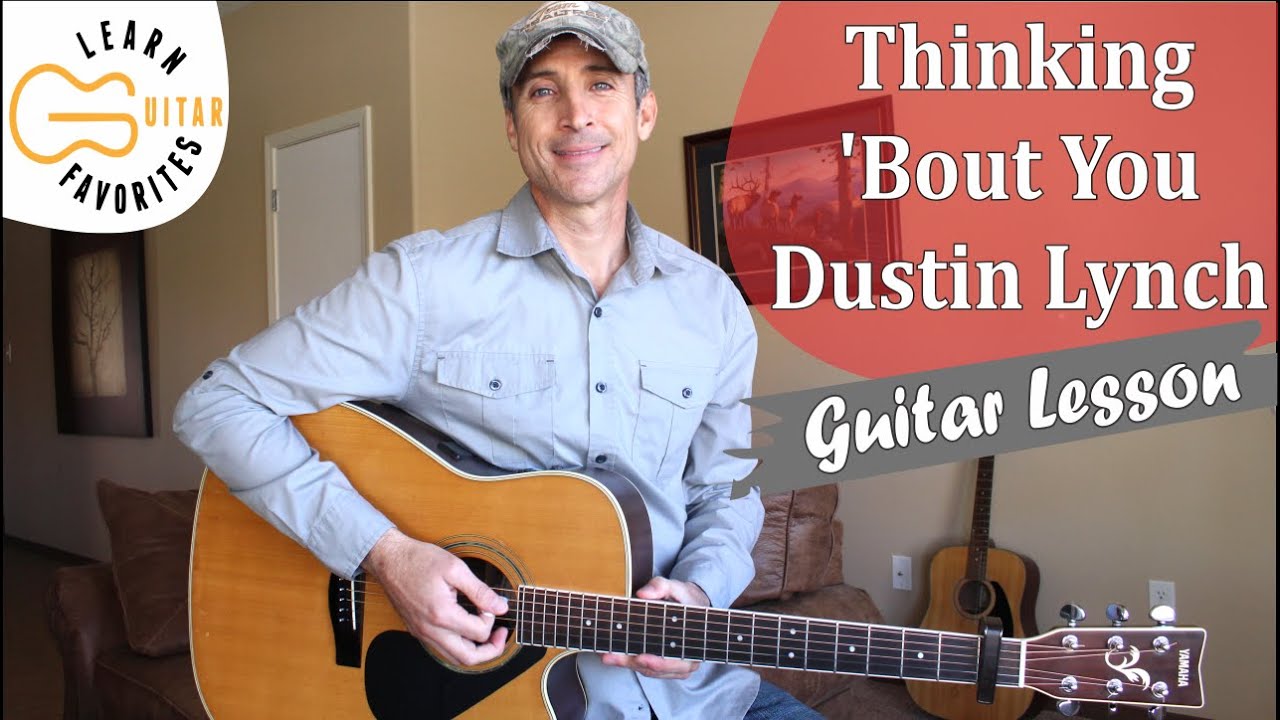 Thinking 'Bout You - Dustin Lynch - Guitar Lesson | Tutorial
