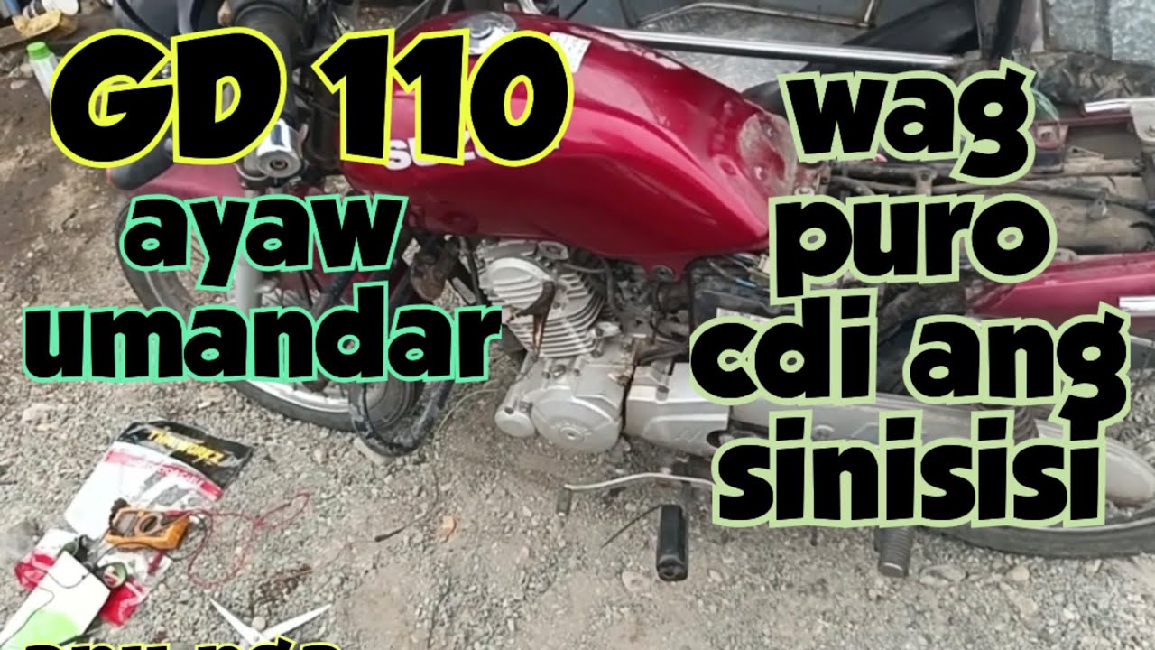 suzuki gd 110 ayaw umandar kahit nagpalit kana ng cdi...? 