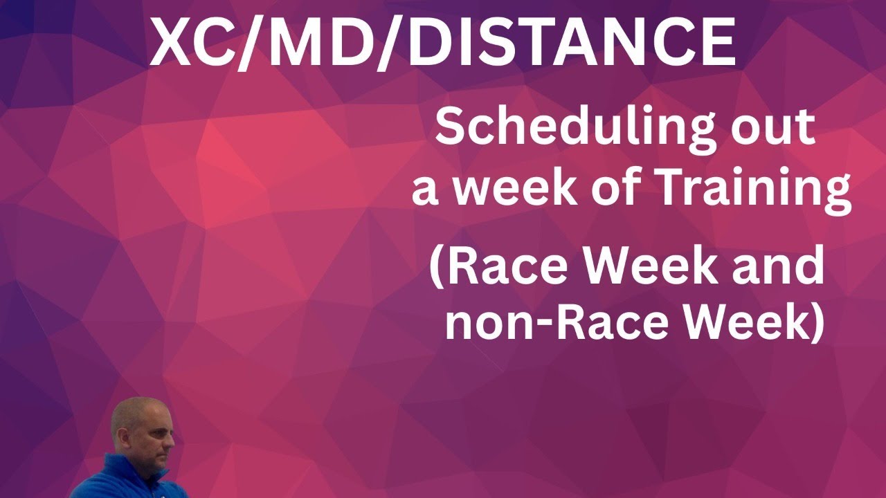 XC/MD/DISTANCE: Scheduling out a Training Week Effectively