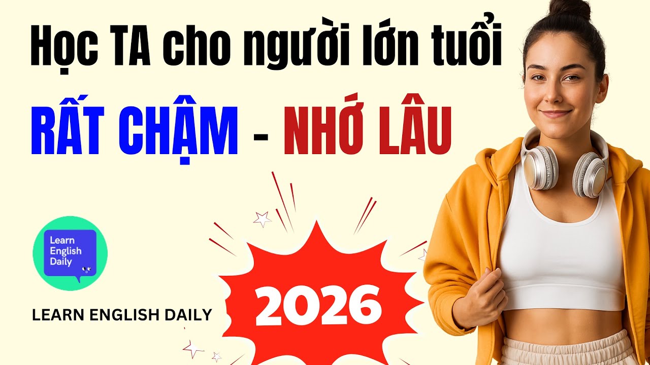 Luyện Nghe Tiếng Anh CHẬM - RẤT CHẬM cho NGƯỜI LỚN TUỔI | Learn English Daily 2026
