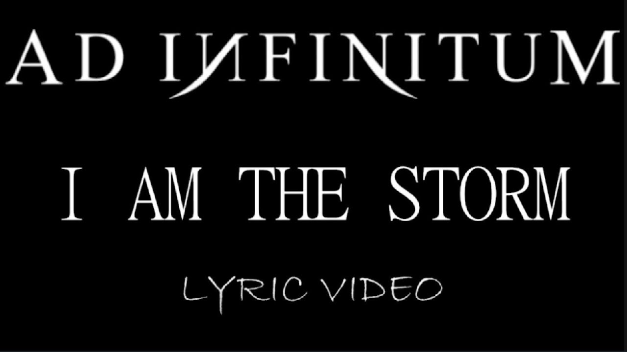 Ad Infinitum - I Am The Storm - 2020 - Lyric Video