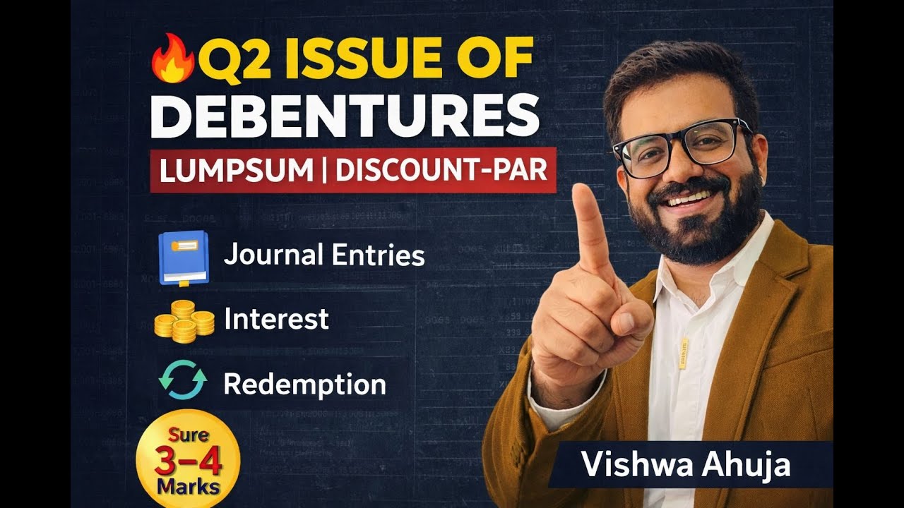 Class XII Boards🔥Q2 Issue of Debentures | Lumpsum | Discount - Par | Issue, Interest & Redemption