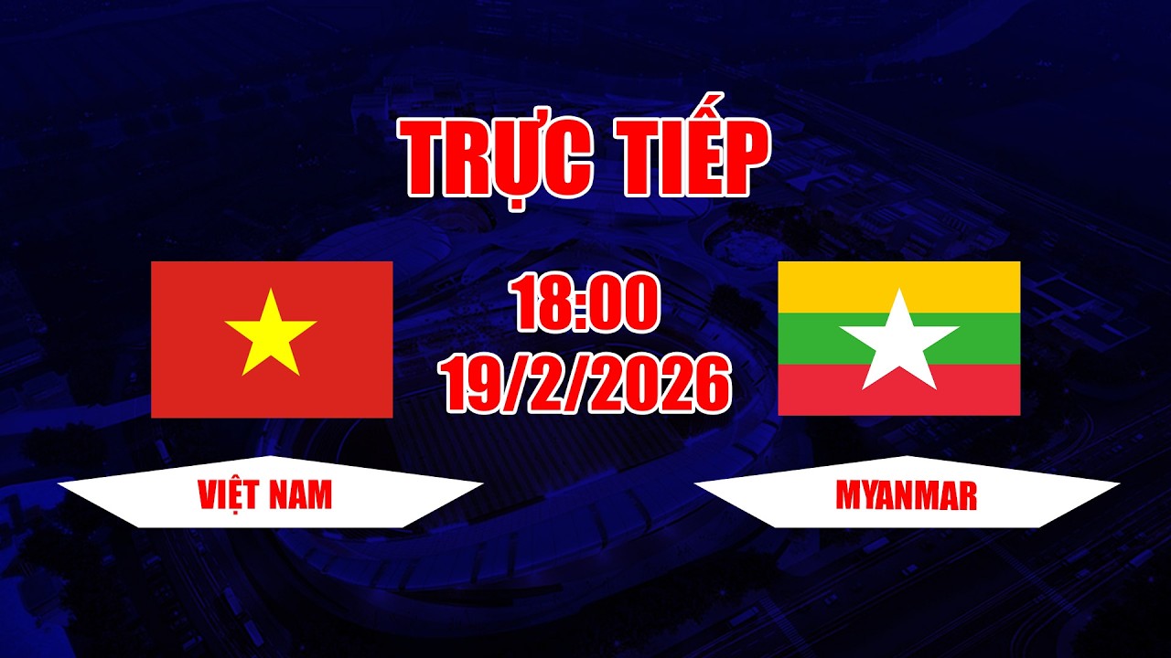 TRỰC TIẾP | Việt Nam - Myanmar | Đối thủ chơi khó chịu nhưng vẫn bị vỡ thế trận bởi hàng công của VN