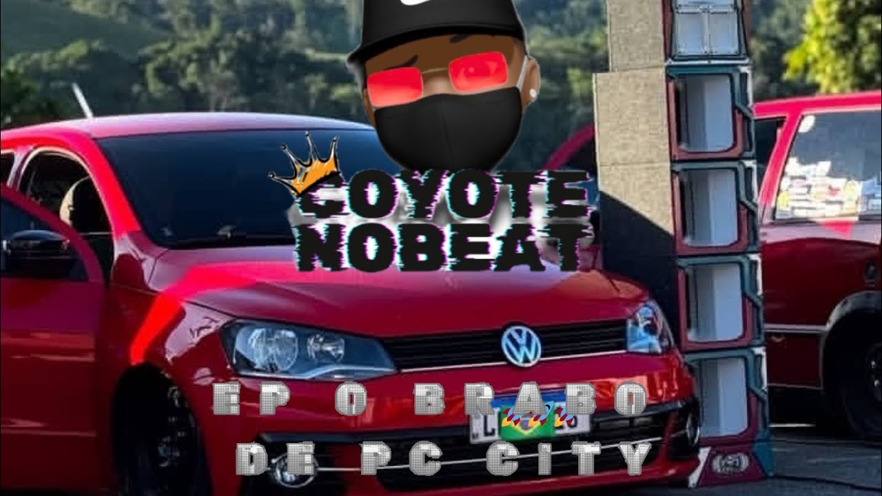EP O BRABO DE PC CITY - COYOTE NO BEAT - ARROCHADEIRA REMIX MUSICA NOVA PRA PAREDÃO 2025