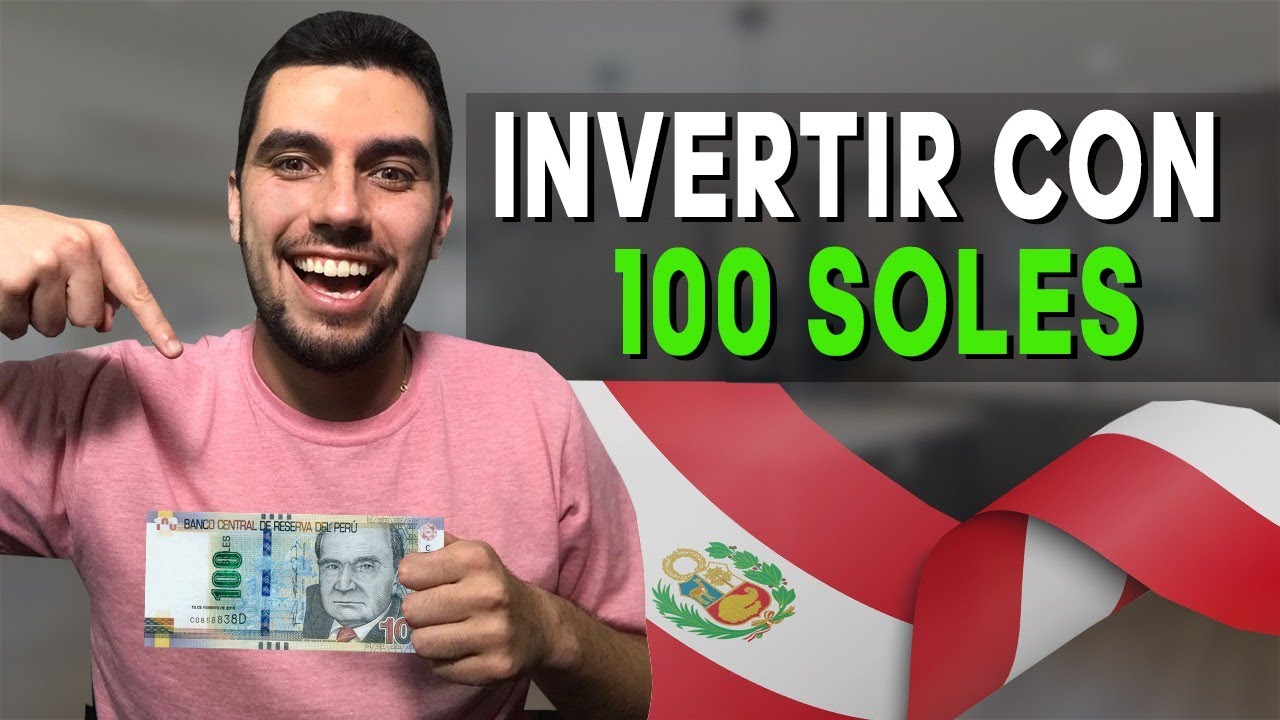 Cómo Invertir en PERÚ con 100 Soles 💰