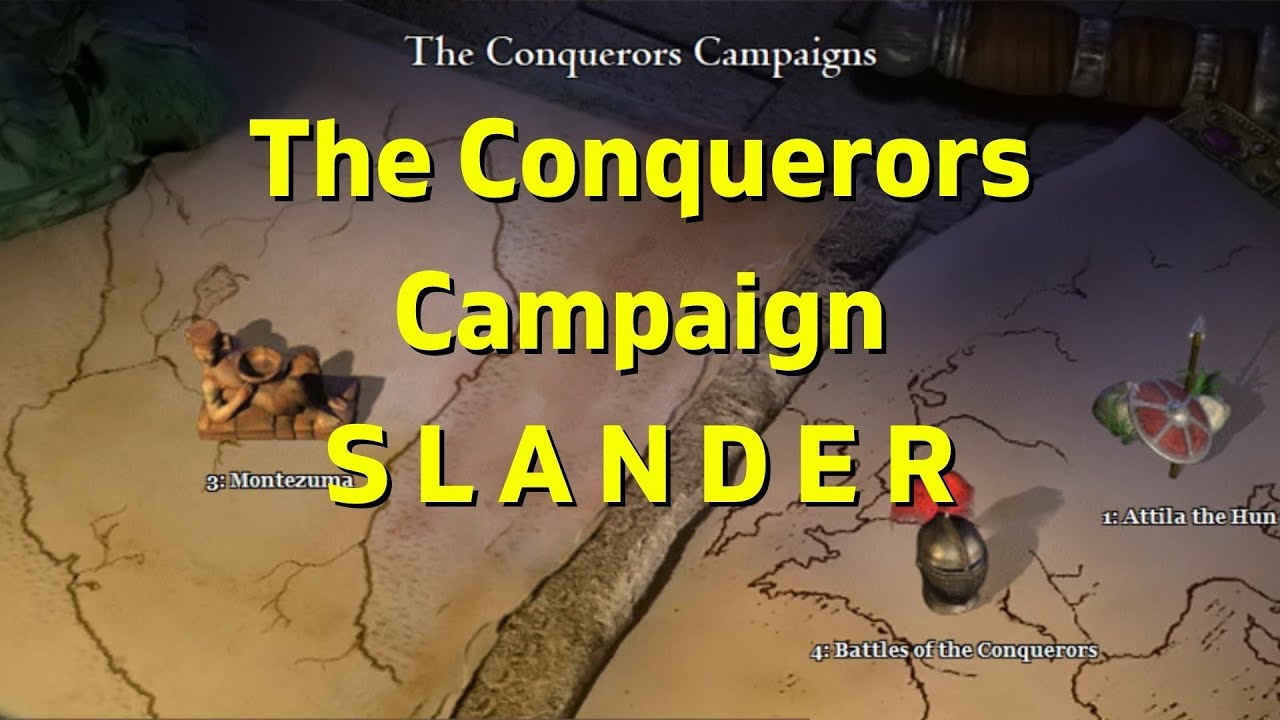 Conquerors Campaign S L A N D E R