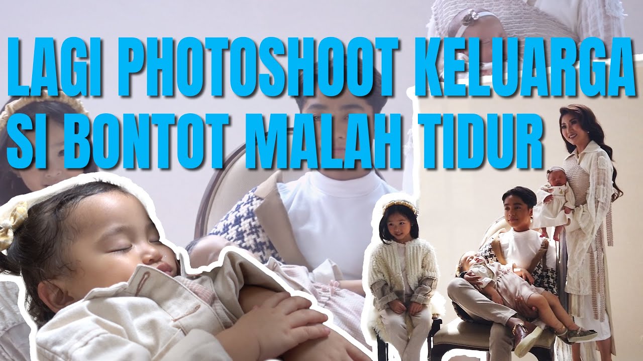 The Onsu Family - Lagi photoshoot keluarga, Si Bontot malah tidur