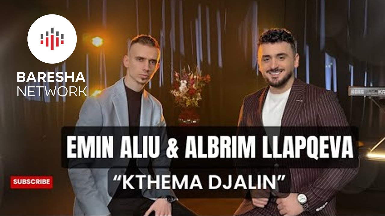Emin Aliu & Albrim Llapqeva - KTHEMA DJALIN (Official Music Video)