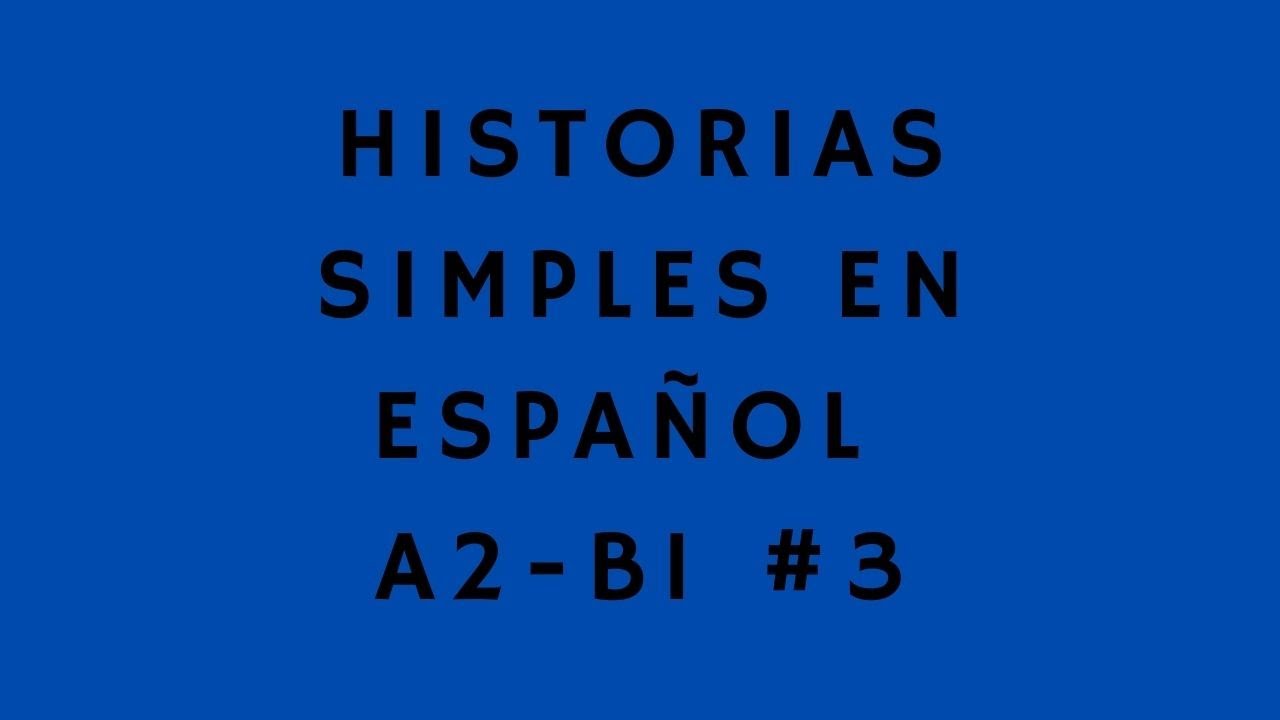 Spanish for Beginners | Learn Spanish by Reading Stories #3 | A2-B1 | Español fácil