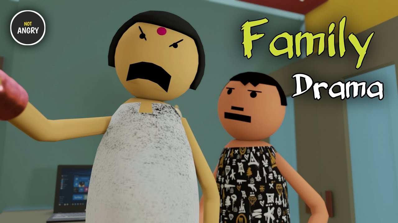 Family Drama - NOT ANGRY