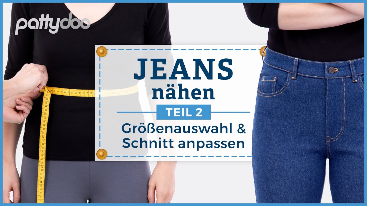 Jeans Anleitung Teil 2: Körpermaße messen, Größenauswahl & Hosenschnittmuster anpassen