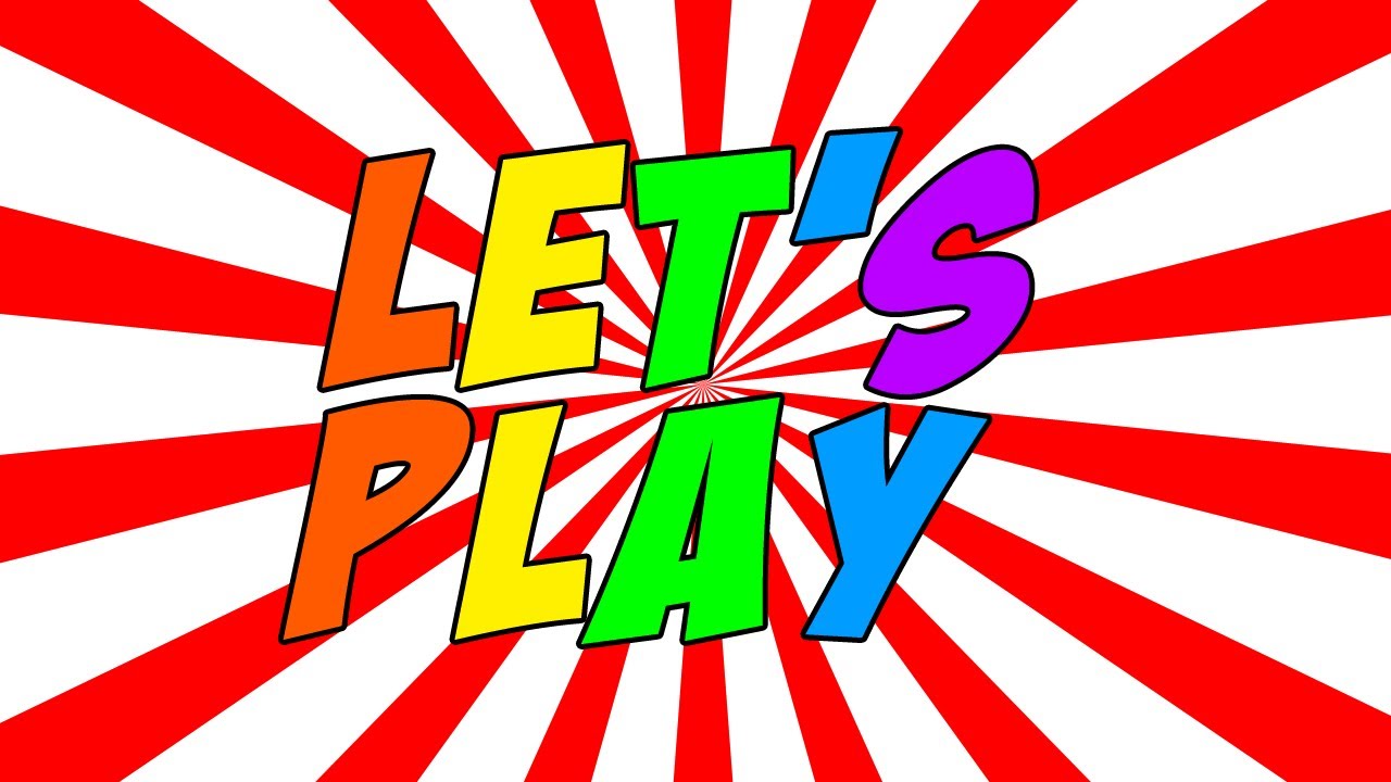 Let's Play: 