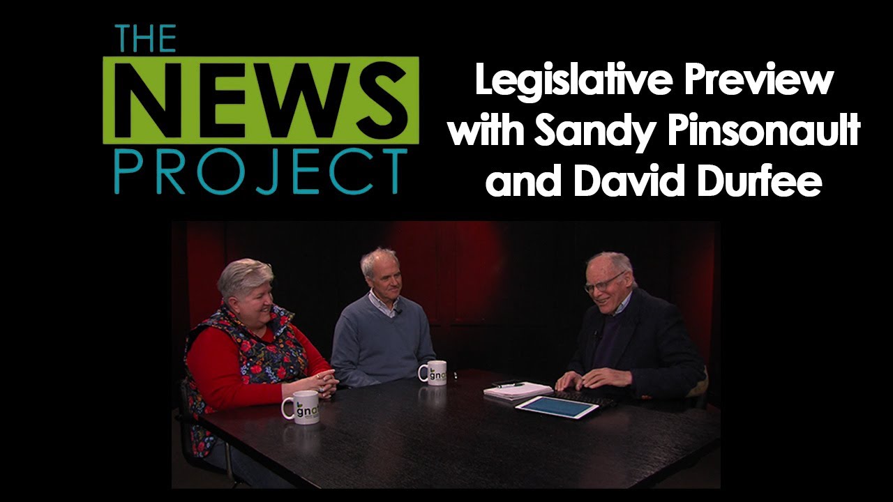 The News Project: In Studio - Legislative Preview with Sandy Pinsonault and David Durfee