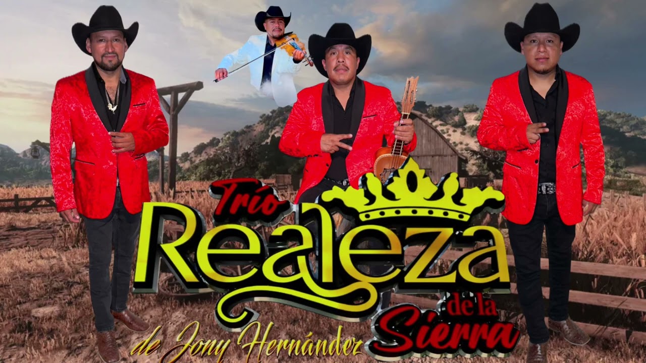 TU INFAME ENGAÑÓ:                                                    TRÍO REALEZA DE LA SIERRA